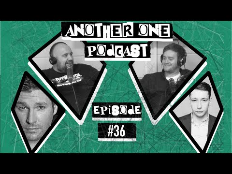 Another One Podcast - #36 | Elliot Steele & Mark Nelson