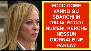 ECCO COME VANNO GLI SBARCHI IN ITALIA. ECCO I NUMERI. PERCHÉ NESSUN GIORNALE NE PARLA?