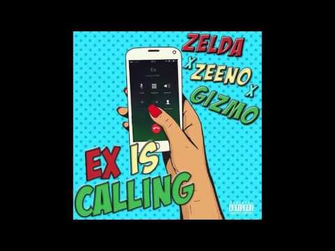 Gizmo x Zeeno x Zeldavelly - Ex is Calling