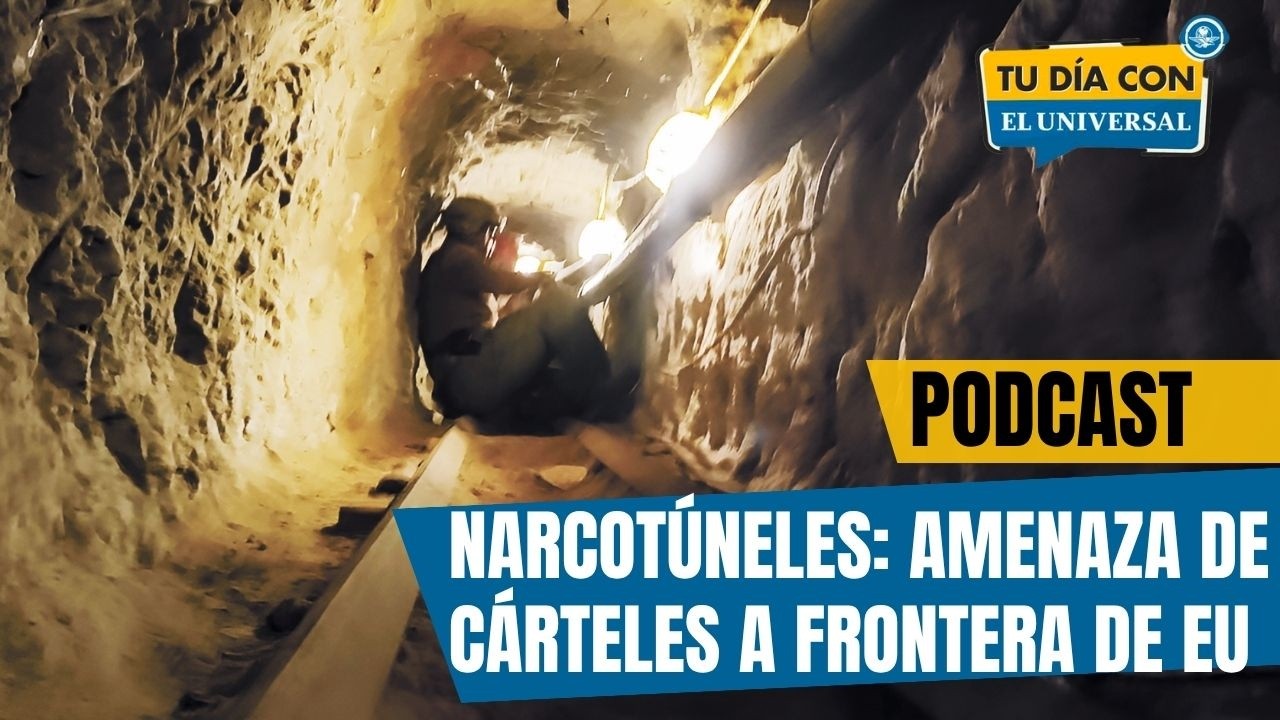 Cárteles penetran la frontera con narcotúneles | TU DÍA CON EL UNIVERSAL 🗞️