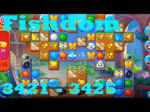 Fishdom Level 3421 - 3425 HD Walkthrough | 3 - match game | gameplay | android | ios | pc | app