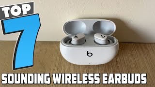 Top 7 Wireless Earbuds for Amazing Sound Quality