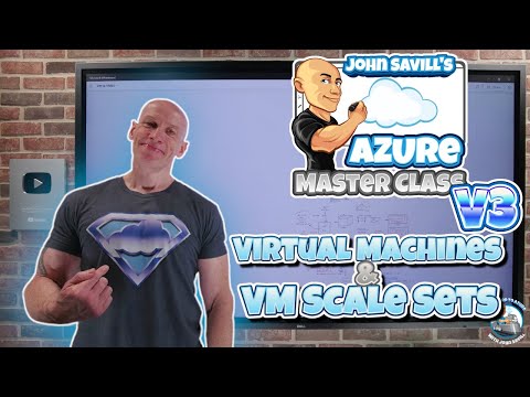 Azure Master Class v3 - Part 7 - VMs and VMSS