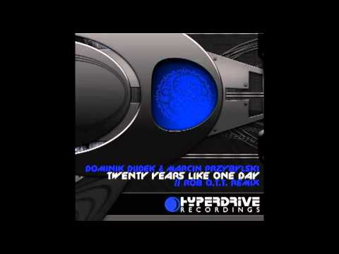 Dominik Dudek & Marcin Przybylski - Twenty Years Like One (Rob.O.T.T. Remix) HARD TRANCE