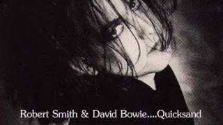 David Bowie &amp; Robert Smith....Quicksand  1997