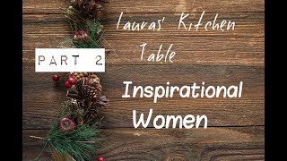 Inspirational Women in my Life (Part 2)