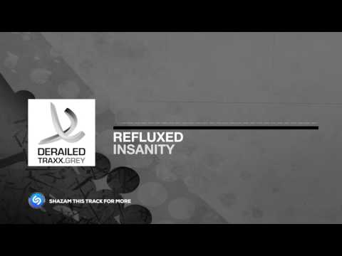 Refluxed - Insanity [Derailed Traxx Grey]