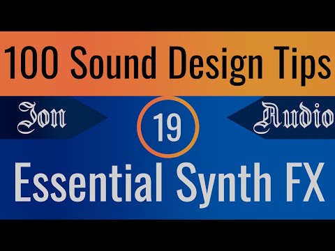 Why Most Synth Sounds Use These 3 Effects | 100 Sound Design Tips Ep. 19