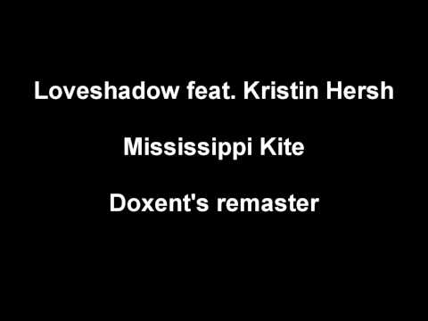 Loveshadow feat. Kristin Hersh - Mississippi Kite (The Phoenix Mix)