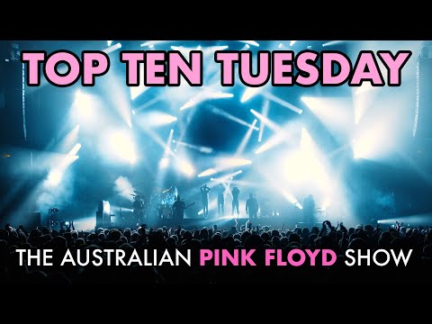 Top Ten Tuesday - Your Top 10 Pink Floyd Songs Performed by Aussie Floyd 6th Jan 2026