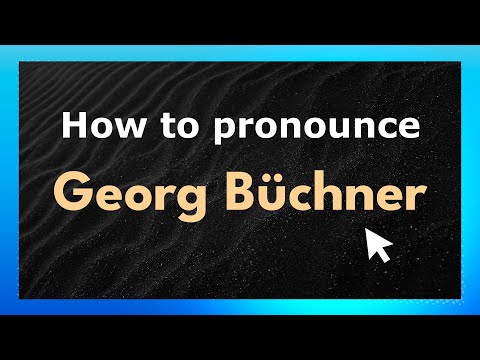 Learn How to Pronounce Georg Büchner (Germany/German Pronunciation)