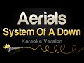 System Of A Down Aerials Karaoke Version