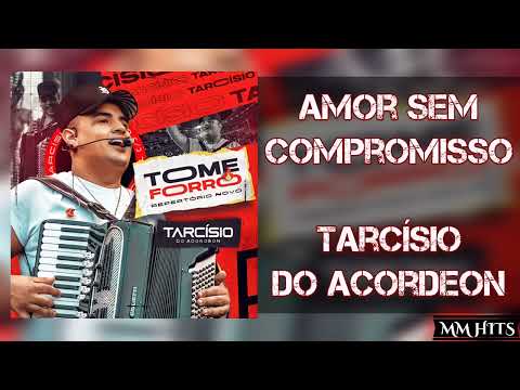 AMOR SEM COMPROMISSO - Tarcísio do Acordeon (Áudio Oficial)