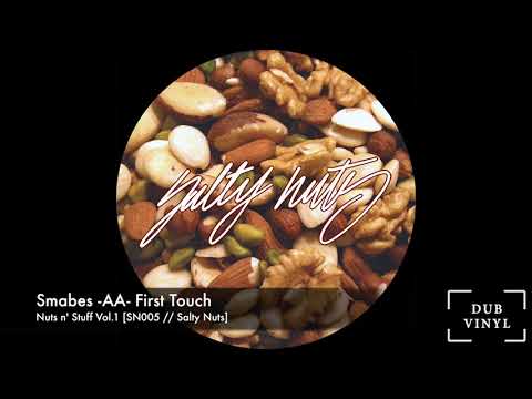 Smabes -AA- First Touch [SN005//SALTY NUTS]