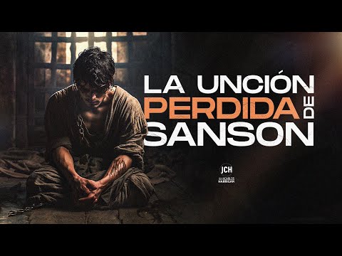 La Unción Perdida de Sanson | Pastor Juan Carlos Harrigan