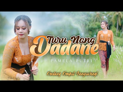 Famela Putri - TURU NANG DADANE || Kendang Kempul Banyuwangi (Official Music Video)