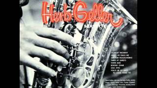 Herb Geller Sextet - Crazy He Calls Me