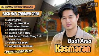 Download lagu KASMARAN - Budiarsa | BANTU LEWAT DOA - Rudiawan | SEMBILAN NYAWA || LAGU BALI VIRAL TERBARU 2026 mp3
