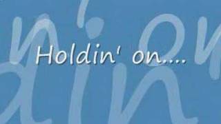 hangin round holdin on