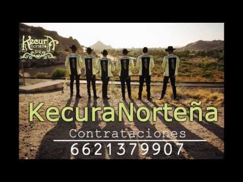 KeCura Norteña   PERFECTA  (ESTUDIO 2016)
