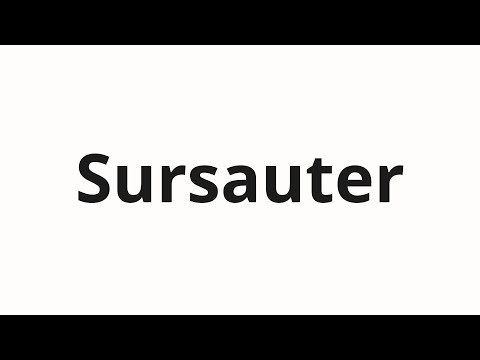 How to pronounce Sursauter
