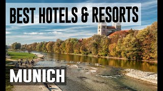 Best Hotels and Resorts in Munich, Germany
