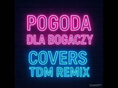 FRĄCKOWIAK - Pogoda dla bogaczy ( CoversTDM Remix )