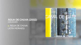 Cama de Gato - Água de Chuva