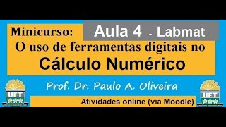 Aula 4: Minicurso TIC no Cálculo Numérico
