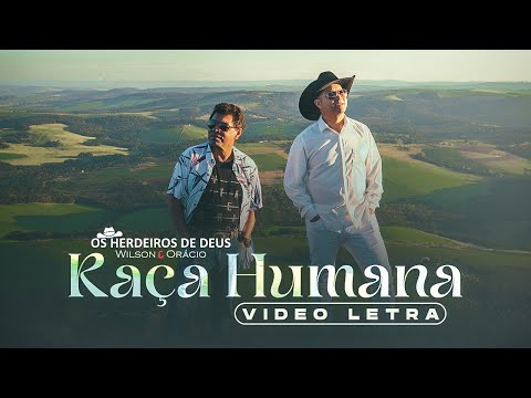 OS HERDEIROS DE DEUS - RAÇA HUMANA (Vídeo Letra)