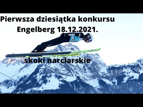 Pierwsza dziesiątka konkursu Engelberg 18.12.2021. skoki narciarskie