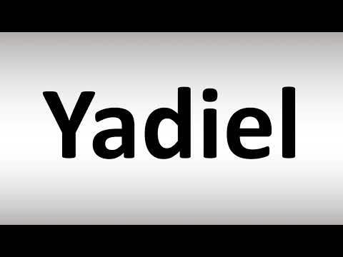 How to Pronounce Yadiel