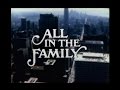 All In The Family Season 2 Opening And Closing Credits And Theme Song
