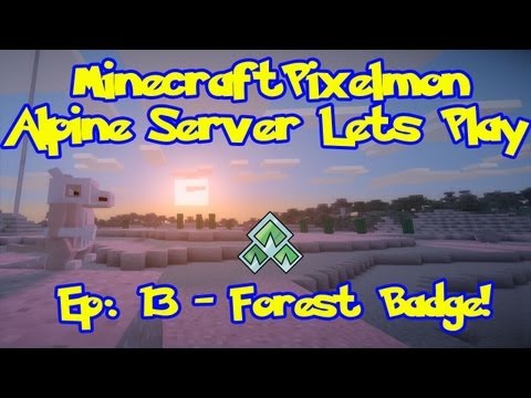 Pixelmon (Pokemon Mod) Server Lets Play - Episode 13, Forest Badge! (3rd Gym)