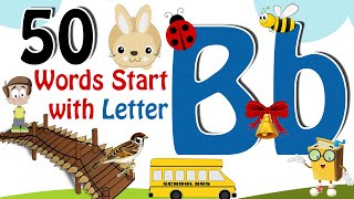 50 Words start with B | Phonics letter B | Letter B Vocabulary | Kids Video | Kids Grade