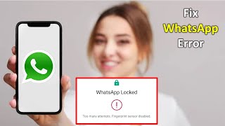 How to Fix WhatsApp Error Too Many Attempts Fingerprint Sensor Disabled