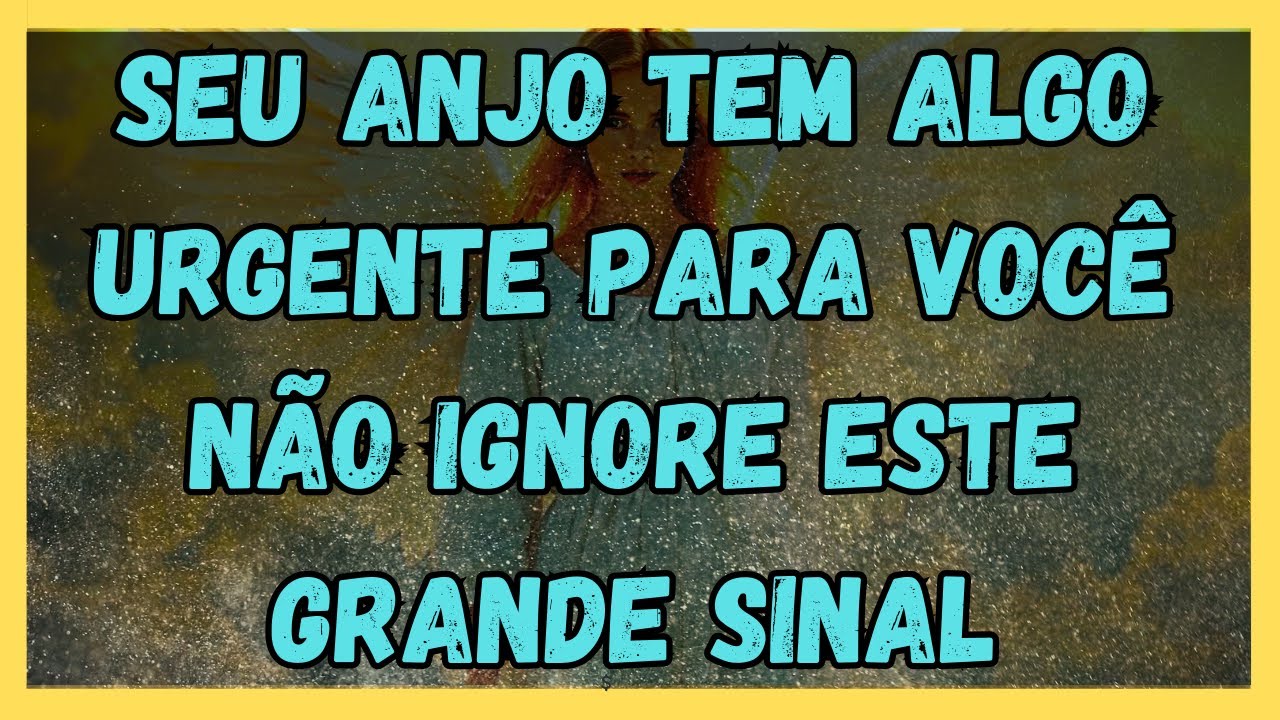 MENSAGEM DOS ANJOS Seu Anjo Tem Algo URGENTE para Você – Não Ignore Este Grande Sinal!