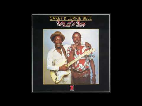 Carey & Lurrie Bell  - Son Of A Gun (Full Album )