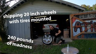 How to Ship 20 inch WHEELS with TIRES MOUNTED