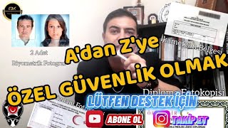 ÖZEL GÜVENLİK GÖREVLİSİ OLMAK  |  A dan Z ye  Herşeyiyle