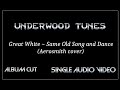 Great White ~ Same Old Song and Dance (Aerosmith cover) ~ 2007 ~ Single Audio Video