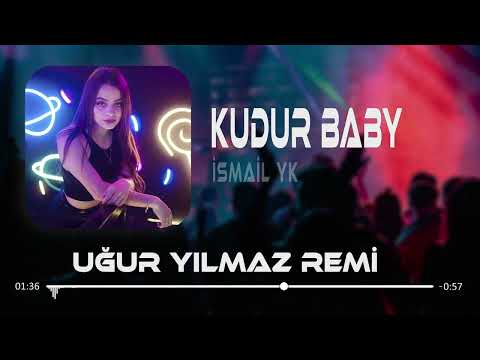 İsmail YK - Kudur Baby ( Uğur Yılmaz Remix ) Bar Başında Duran Kız.
