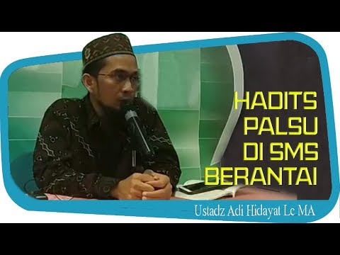 Waspada Hadits-hadits Palsu SMS Berantai ||  Ustadz Adi Hidayat Lc MA