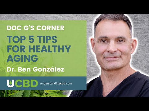 Top 5 Tips for Healthy Aging - Doc G's Corner