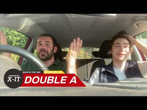Barz In The Car EP 18 - DOUBLE A (Hosted By X-IT)