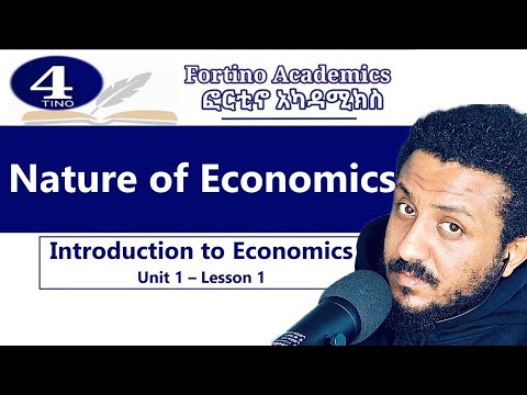 Introduction to Economics | Nature of Economics | Unit 1 Part 1 | Economics 101 | Basic Economics