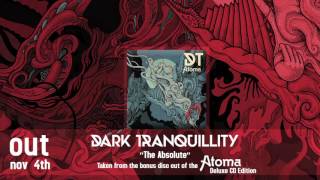 DARK TRANQUILLITY - The Absolute / Time Out of Place (Medley)