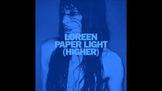 Loreen - Paper Light (Higher) [Official Audio]