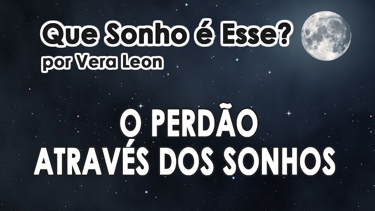 O perdão através do sonho
