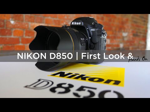 Nikon D850 - First Look | Hands On